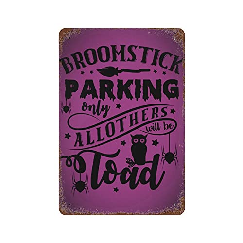 ArogGeld Happy Halloween Metal Tin Sign Broomstick Parking Only All Others Will Be Toad Signs Personalized Fall Wall Decorations Holiday Decor for Home Bar Cafe Office Gift Ideas Multicolor 12*8 Inch
