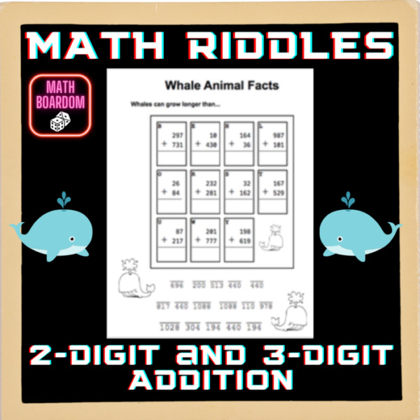 WHALE Facts || TWO DIGIT AND THREE DIGIT ADDITION MATH WORKSHEETS