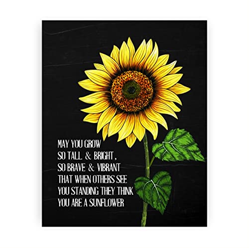“May You Grow So Tall, Bright, Brave & Vibrant”-Inspirational Quotes Wall Art Sign -8×10″ Sunflower Picture Print-Ready to Frame. Motivational Decor for Home-Office-Studio-Fall-Classroom. Great Gift!