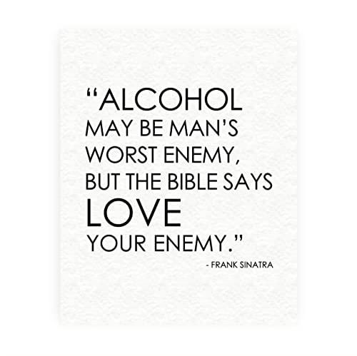 Frank Sinatra-“Alcohol-Man’s Worst Enemy”-Funny Wall Art Sign -8 x 10″ Music Quotes Print-Ready to Frame. Vintage Decoration for Home-Office-Studio Decor. Perfect Gift for All Jazz & Sinatra Fans!