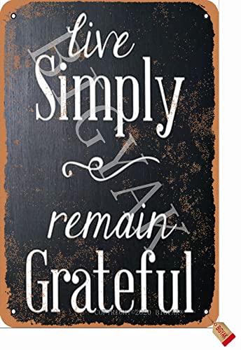 BIGYAK Live Simply Remain Grateful Iron Vintage Look 20X30 cm Decoration Painting Sign for Home Kitchen Bathroom Farm Garden Garage Inspirational Quotes Wall Decor
