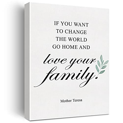 Canvas Wall Art Inspirational Motivational Quote If You Want to Change The World Go Home and Love Your Family Canvas Print Positive Canvas Painting Office Home Wall Decor Framed Gift 12×15 Inch