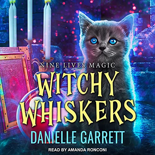 Witchy Whiskers: Nine Lives Magic Series, Book 1