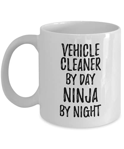 Funny Vehicule Cleaner Mug By Day Ninja By Night Parenting Gift Idea New Parent Gag Coffee Tea Cup 11 oz