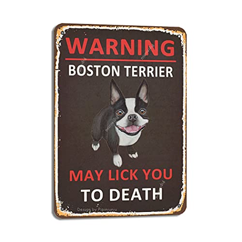 Warning Boston Terrier May Lick You To Death Tin 8X12 Inch Vintage Look Decoration Plaque Sign for Home Room Garden Farmhosue Funny Wall Decor