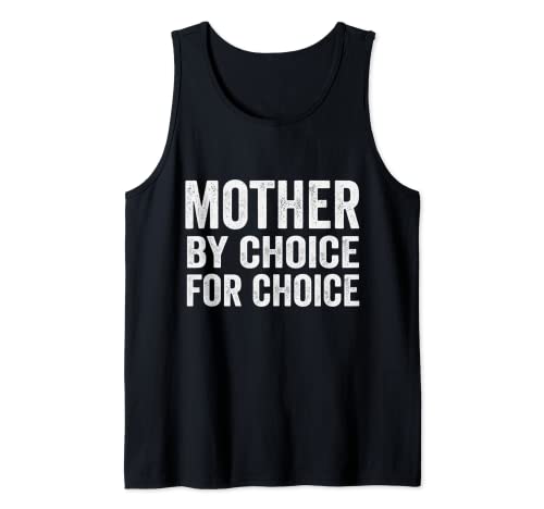 Mother By Choice For Choice Pro Choice Feminist Rights Tank Top