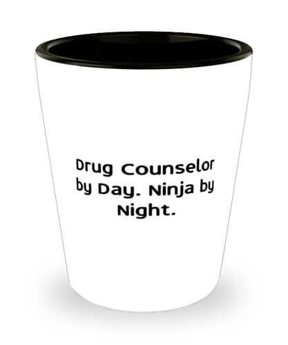 Unique Drug counselor Gifts, Drug Counselor by Day. Ninja by Night, Inappropriate Christmas Shot Glass Gifts For Colleagues