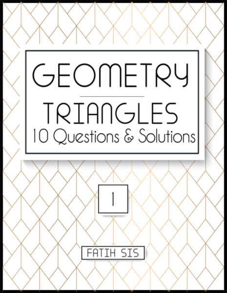 Geometry – Triangles – 10 Questions and Solutions