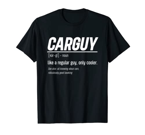 Funny Car Guy Definition T-Shirt