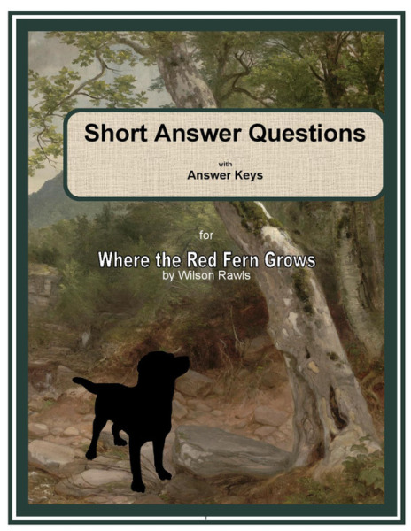 Short Answer Questions with Answer Keys for Where The Red Fern Grows