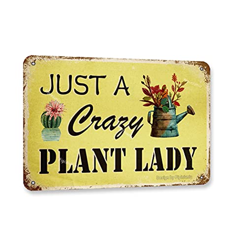 Pipiniuniu Just A Crazy Plant Lady Vintage Look 8X12 Inch Metal Decoration Art Sign for Home Kitchen Room Garden Farmhosue Funny Wall Decor