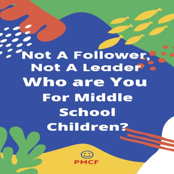 Not a Follower, Not a leader Who are you for Middle School children?