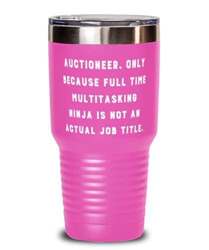 Funny Auctioneer Gifts, Auctioneer. Only Because Full Time Multitasking Ninja is not an Actual Job, Useful Holiday Gifts From Men Women
