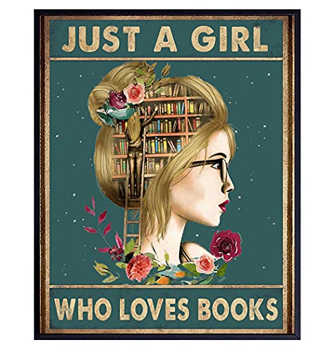 Girls Bedroom Wall Art & Decor – Just A Girl Who Loves Books – Inspirational Classroom Decor – Positive Quotes for Girls Room – Motivational Posters – Uplifting Encouragement Daughter Gifts