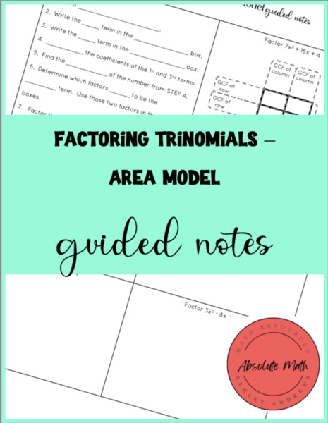 Factoring Trinomials Area Model Guided Notes