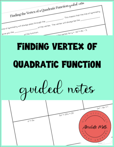 Finding the Vertex of a Quadratic Function Guided Notes