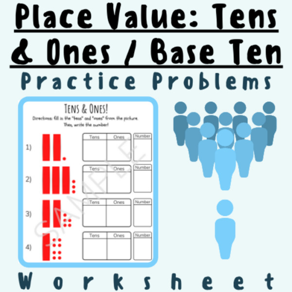 Place Value/Base Ten: Tens and Ones Practice Problems Worksheet; For K-5 Elementary School Teachers and Students