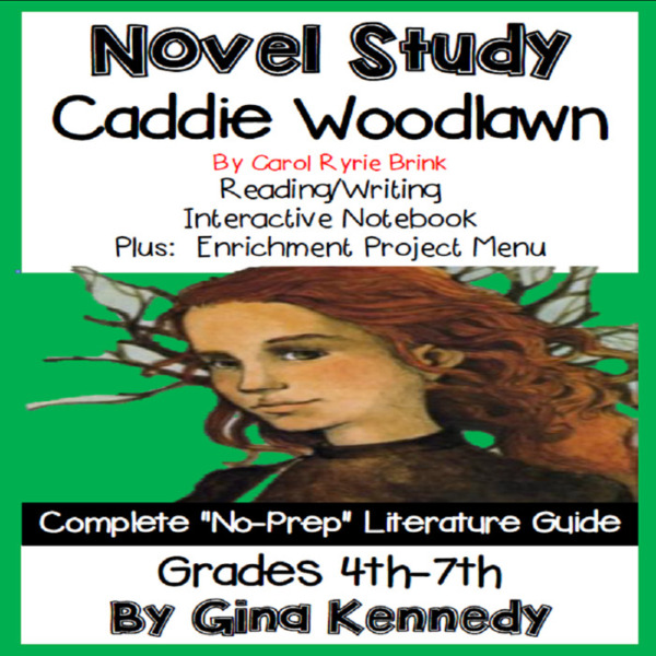 Novel Study-Caddie Woodlawn by Carol Ryrie Brink and Project Menu