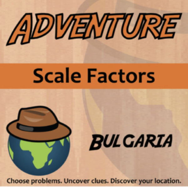 Adventure – Scale Factors, Bulgaria – Knowledge Building Activity