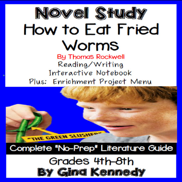 Novel Study- How to Eat Fried Worms by Thomas Rockwell and Project Menu