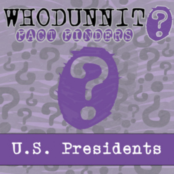 Whodunnit? – U.S. Presidents – Knowledge Building Activity