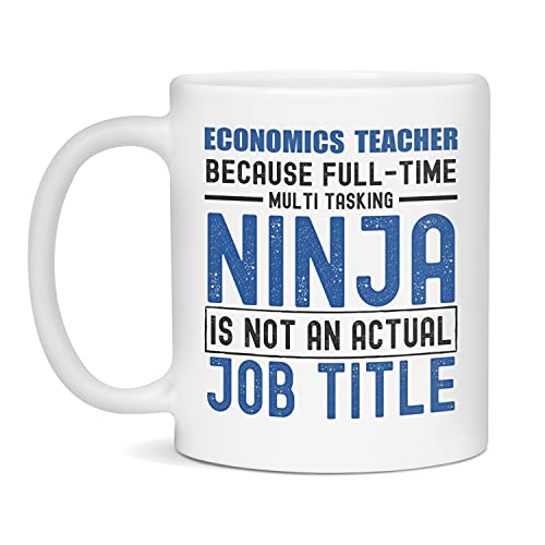 Economics Teacher Ninja Funny Economics Teacher Mug Gift, 11-Ounce White