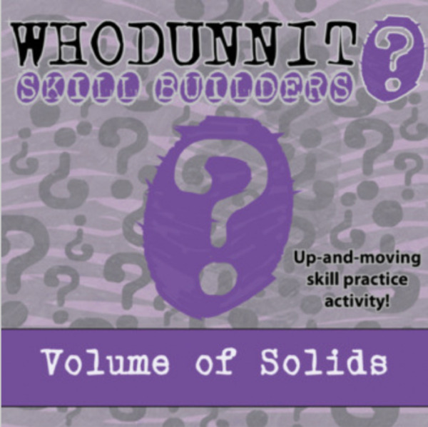Whodunnit? – Volume of Solids – Knowledge Building Activity