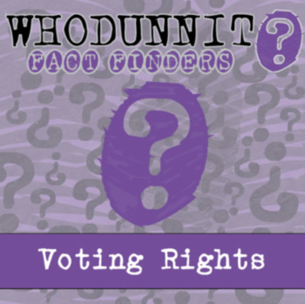 Whodunnit? – Voting Rights – Knowledge Building Activity