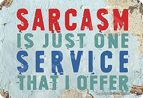 BIGYAK Sarcasm is Just One Service That I Offer Vintage Look Tin 8X12 Inch Decoration Plaque Sign for Home Kitchen Bathroom Farm Garden Garage Inspirational Quotes Wall Decor