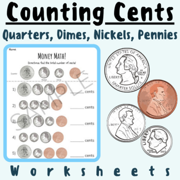 Counting Money Cents/Coins Using Quarters, Dimes, Nickels, & Pennies Practice Place Value Worksheet (Base Ten Adding) For K-5 Teachers and Students in Math Classrooms