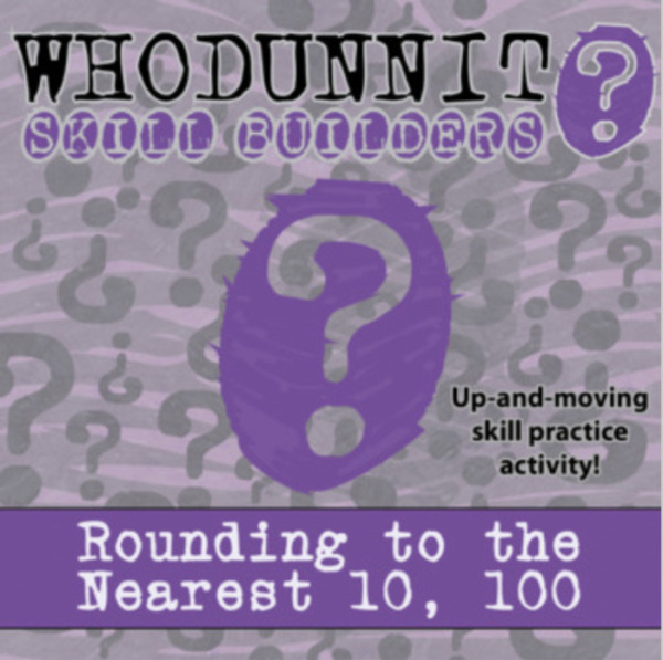 Whodunnit? – Rounding to the Nearest 10 or 100 – Knowledge Building Activity