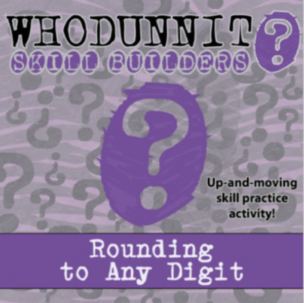 Whodunnit? – Rounding to Any Digit – Knowledge Building Activity