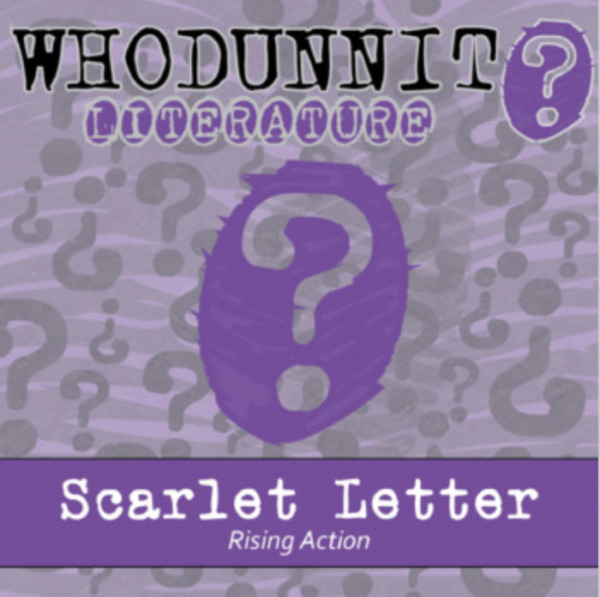 Whodunnit? – The Scarlet Letter, Rising Action – Knowledge Building Activity