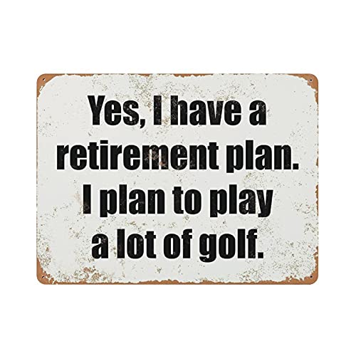 PPFINE Yes,I Have A Retirement Plan to Play Golf Tin Sign Metal Plaque Art Hanging Iron Painting Retro Home Kitchen Garden Garage Wall Decor 12″x16″