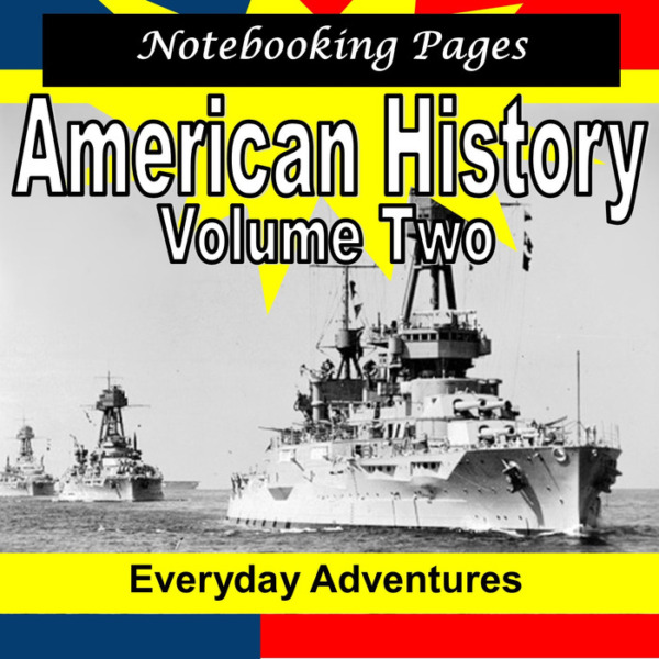 Notebooking Pages for American History from Reconstruction to the 21st Century~Suitable for Grades 4 to 12~Designed for Homeschooled Students