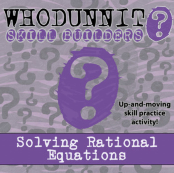 Whodunnit? – Solving Rational Equations – Knowledge Building Activity
