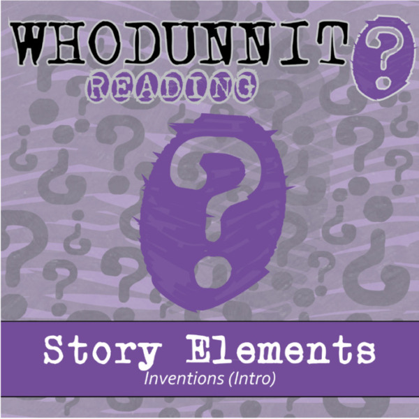 Whodunnit? – Story Elements, Intro, Inventions Theme – Knowledge Building Activity