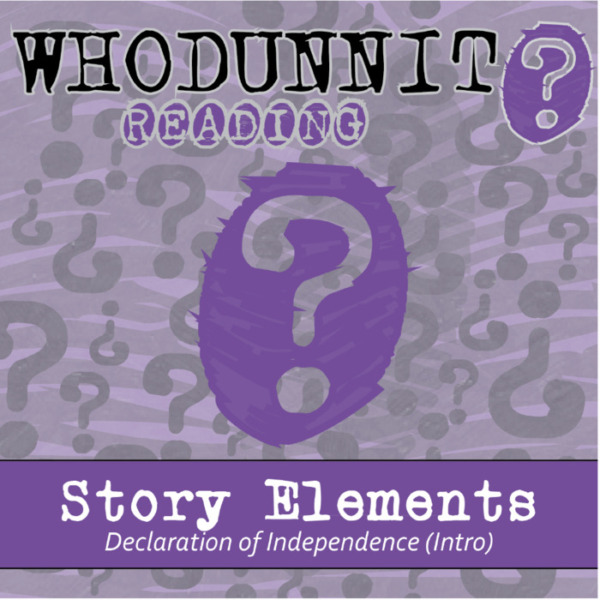 Whodunnit? – Story Elements, Intro, Declaration of Independence Theme – Knowledge Building Activity