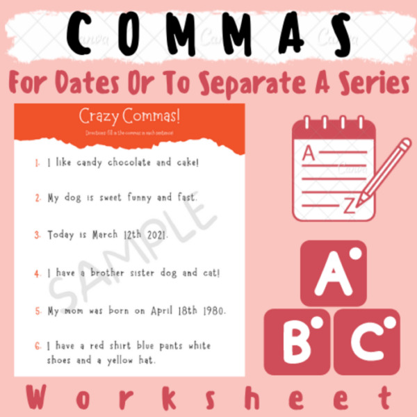 Crazy Commas Worksheet: For Dates Or To Separate A Series; For K-5 Teachers and Students in Language Arts, Writing, and Grammar Classrooms