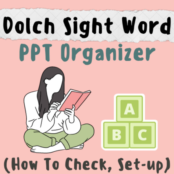 Phonics Dolch Sight Word PPT Organizer (How To Check, Set-up) For K-5 Teachers and Students in Language Arts, Writing, and Grammar Classrooms