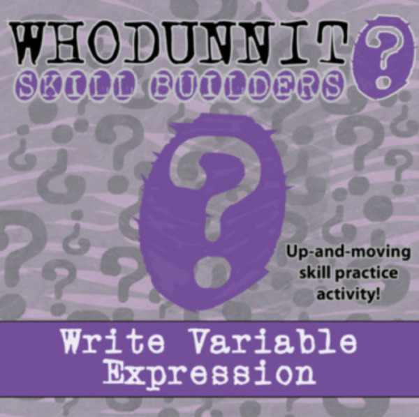 Whodunnit? – Write Variable Expressions – Knowledge Building Activity