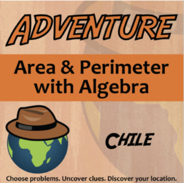 Adventure – Area & Perimeter Algebra, Chile – Knowledge Building Activity