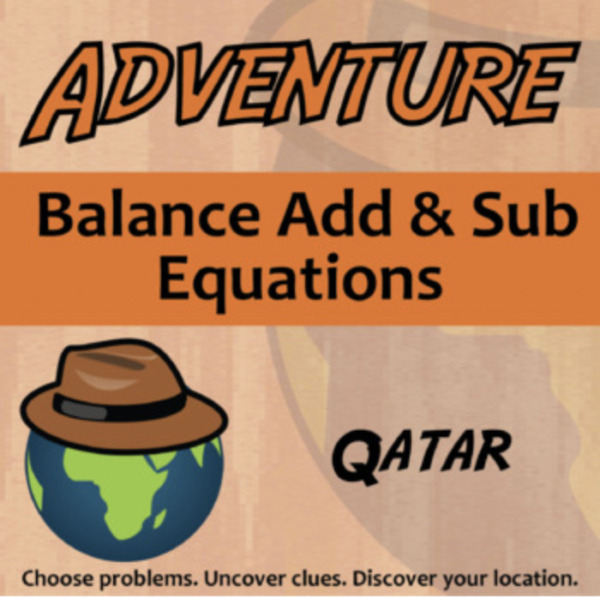 Adventure – Balance Add/Sub Equations, Qatar – Knowledge Building Activity