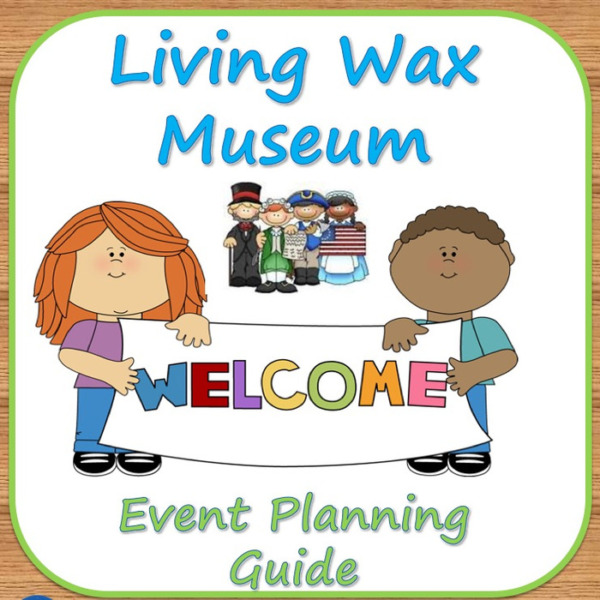 Famous People Living Wax Museum Planning Guide – A Biography Event
