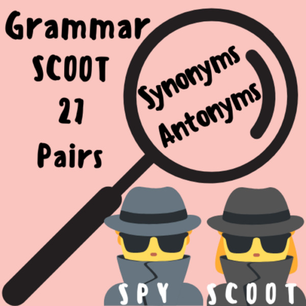 Synonyms and Antonyms Scoot/Task Cards [Spy Themed]; For K-5 Teachers and Students in Language Arts, Writing, and Grammar Classrooms