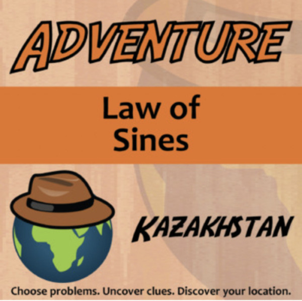 Adventure – Law of Sines, Kazakhstan – Knowledge Building Activity