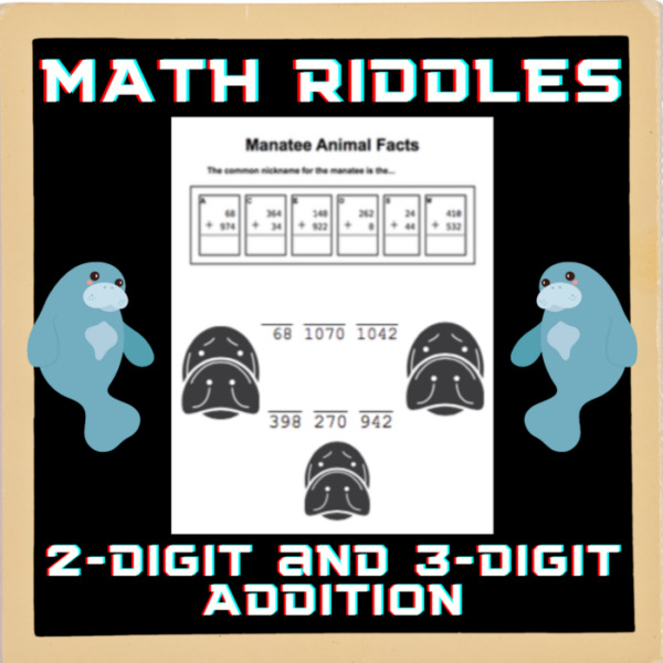 Manatee Facts || TWO DIGIT AND THREE DIGIT ADDITION MATH WORKSHEETS