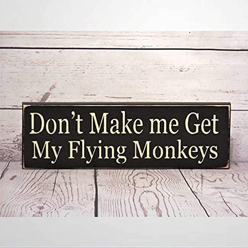vintage sweet home decor Primitive Country Sign Don’t Make Me Get My Flying Monkeys Primitive Country Sign Birthday Gift Wizard Home Decor 15x40cm Wood Plaque Coffee bar Christmas Thanksgiving present
