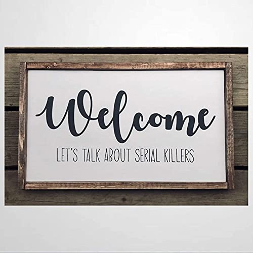 Vito84Hill Vintage Sweet Home Decor Welcome Lets Talk About Serial Killers Personald Framed Wooden Sign, Wood Wall Decor Sign, Farmhouse Wood Plaque Coffee bar Christmas Thanksgiving Present