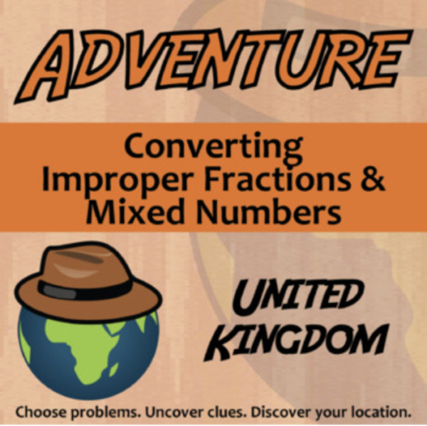 Adventure – Converting Improper Fractions & Mixed Numbers, United Kingdom – Knowledge Building Activity